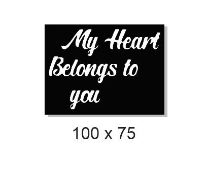 My heart belongs to you,100 x 75mm.